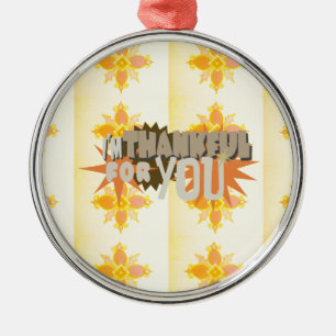 "Thankful For You" Ornament: A Symbol of Love Metal Ornament