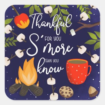 Thankful For You Smore  Square Sticker by GenerationIns at Zazzle