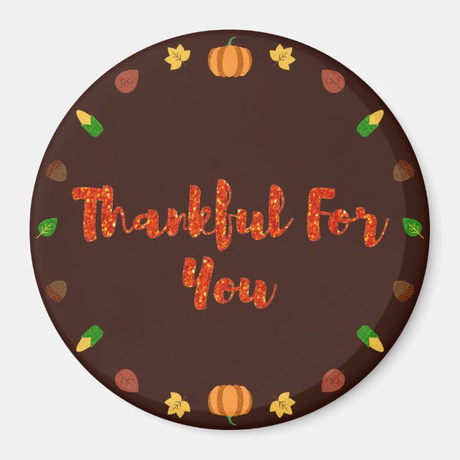 Thankful For You Thanksgiving Magnet (Front)