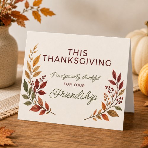 Thankful for Your Friendship Thanksgiving Card