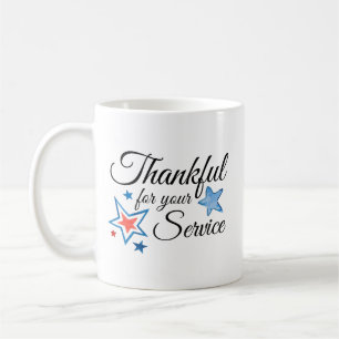 Thankful For Your Service // Veterans Day Coffee Mug