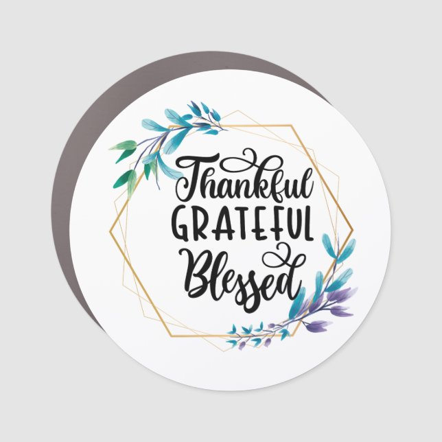 Thankful, Grateful and Blessed  Car Magnet (Front)