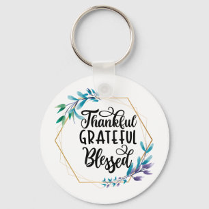 Thankful, Grateful and Blessed  Keychain