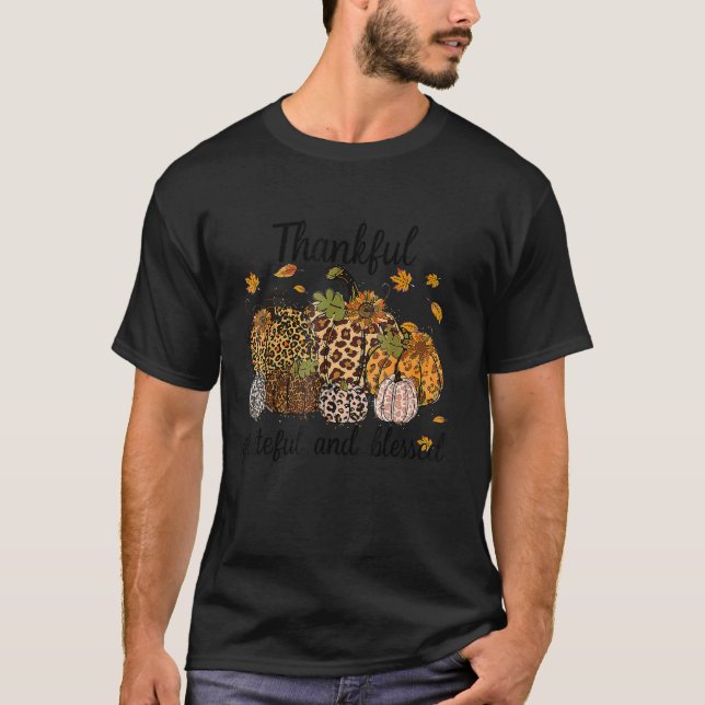Thankful Grateful And Blessed Leopard Pumpkin Than T-Shirt (Front)