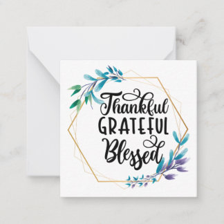 Thankful, Grateful and Blessed Note Card