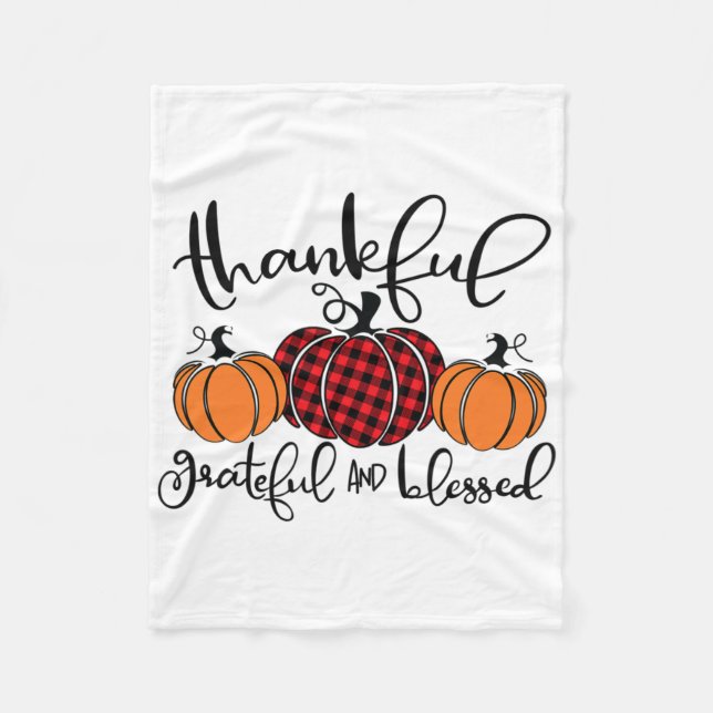 Thankful Grateful And Blessed Pumpkin Fall Thanksg Fleece Blanket (Front)