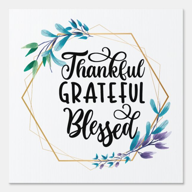 Thankful, Grateful and Blessed  Sign (Front)