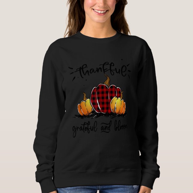 Thankful Grateful And Blessed Thanksgiving Buffalo Sweatshirt (Front)