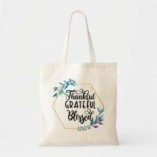 Thankful, Grateful and Blessed  Tote Bag