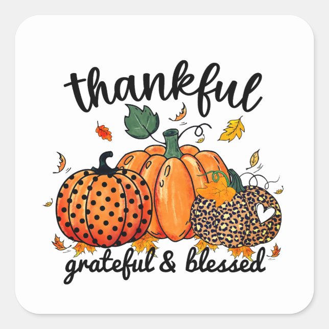 Thankful Grateful Blessed Autumn Pumpkin  Square Sticker (Front)