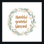 Thankful Grateful Blessed Autumn Wreath Poster<br><div class="desc">A beautiful poster you can hang as a home decor. It features an autumn wreath of yellow,  brown and green leaves and has wording that say "thankful grateful blessed".</div>