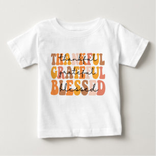 Thankful Grateful Blessed Baby T-Shirt