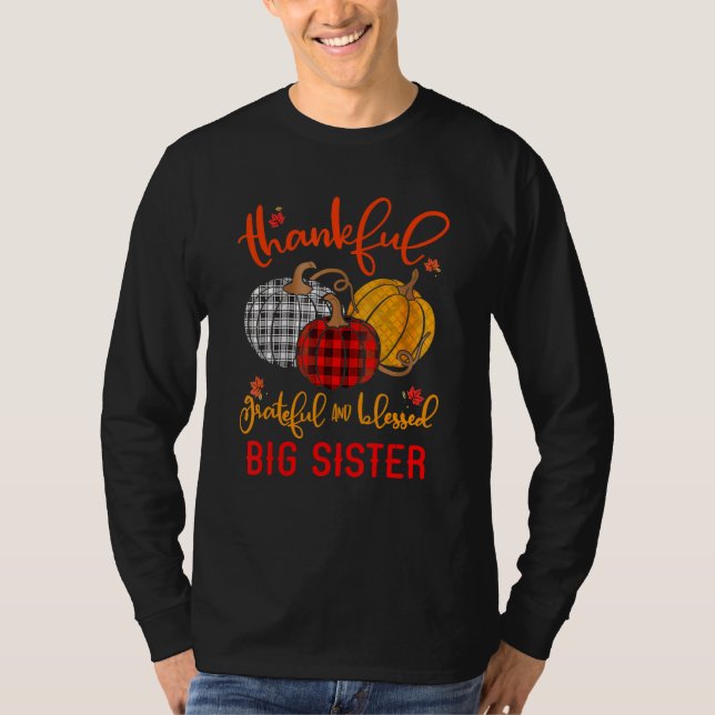 Thankful Grateful Blessed Big Sister Autumn Fall P T-Shirt (Front)