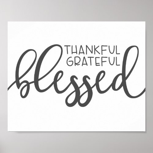 Thankful Grateful Blessed Black and white Poster