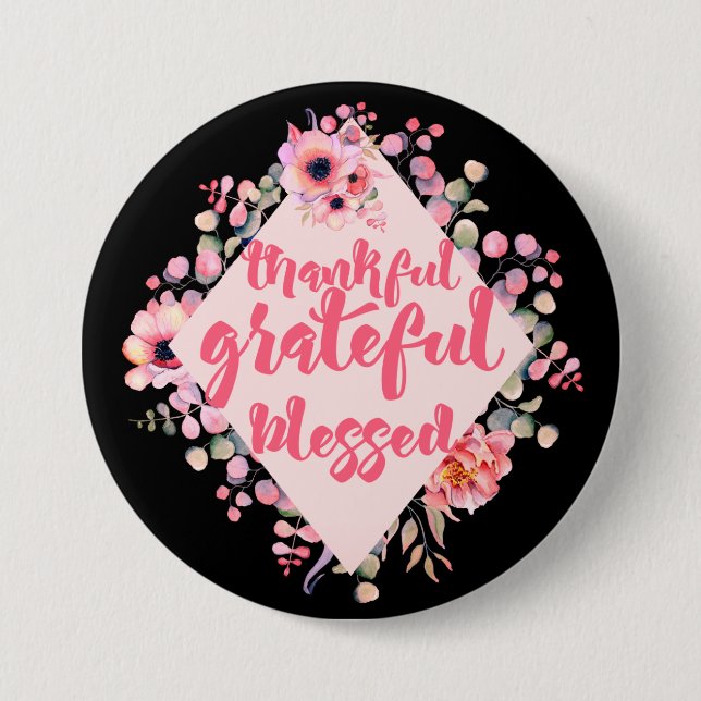 Thankful Grateful Blessed Button (Front)