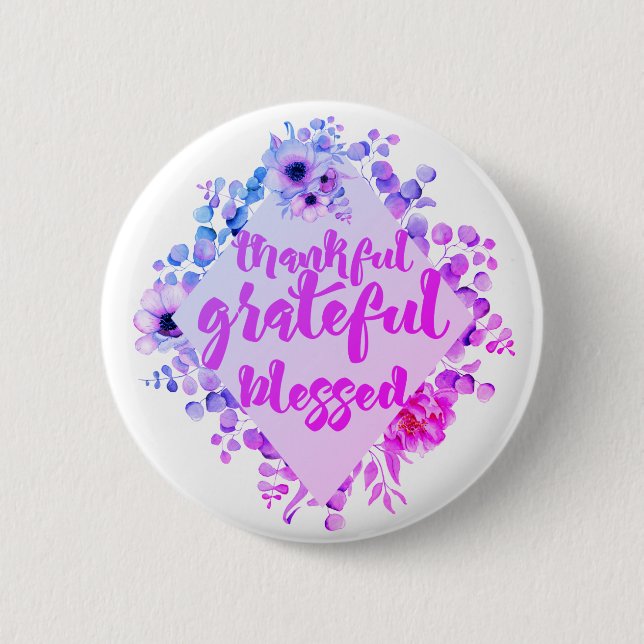 Thankful Grateful Blessed Button (Front)