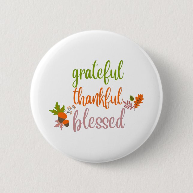 Thankful Grateful Blessed Button (Front)