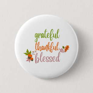 Thankful Grateful Blessed Button