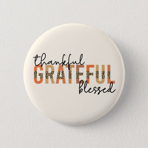 Thankful Grateful Blessed Cheetah Print Typography Button