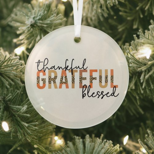 Thankful Grateful Blessed Cheetah Print Typography Glass Ornament