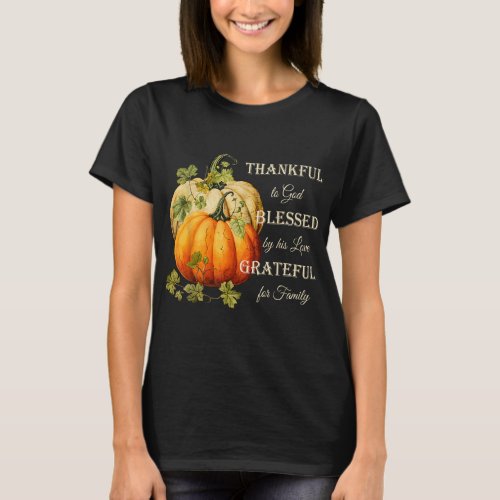 Thankful Grateful Blessed Christian Thanksgiving T_Shirt