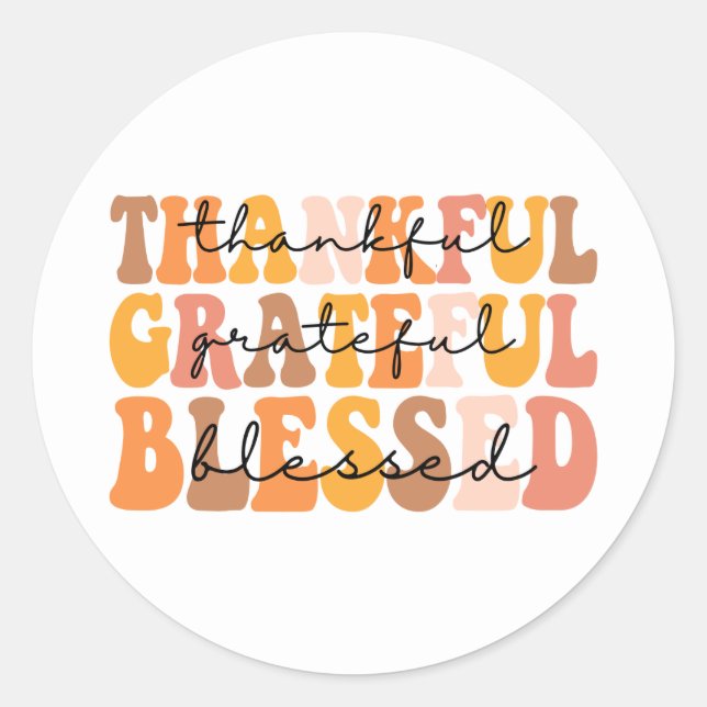 Thankful Grateful Blessed Classic Round Sticker (Front)