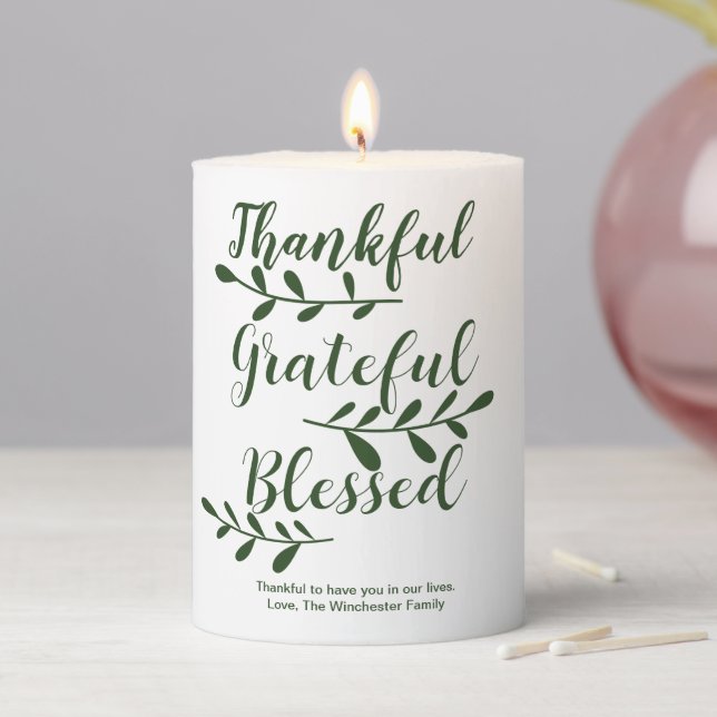 Thankful Grateful Blessed dark green modern script Pillar Candle (In Situ)