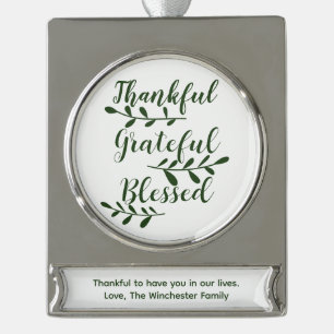 Thankful Grateful Blessed dark green modern script Silver Plated Banner Ornament