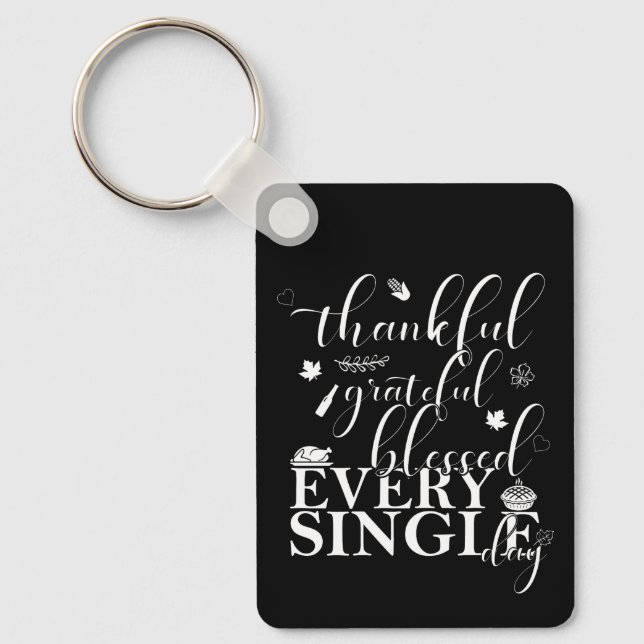Thankful, Grateful, Blessed Every Single Day Keychain (Front)