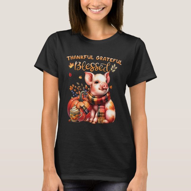 Thankful Grateful Blessed Farm Animal Pig Fall Y'a T-Shirt (Front)