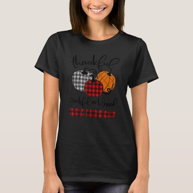 Thankful Grateful Blessed Grandpop Autumn Fall Pum T-Shirt (Front)