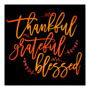 Thankful Grateful Blessed Gratitude Quote Black Poster