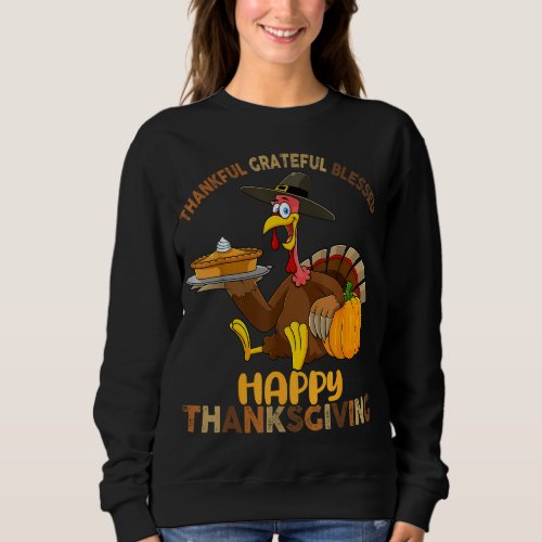 Thankful Grateful Blessed Happy Thanksgiving Girls Sweatshirt