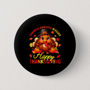 Thankful Grateful Blessed Happy Thanksgiving Turke Button