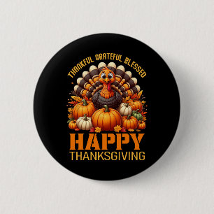 Thankful Grateful Blessed Happy Thanksgiving Turke Button