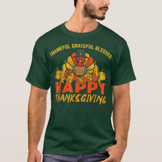 Thankful Grateful Blessed Happy Thanksgiving Turke T-Shirt