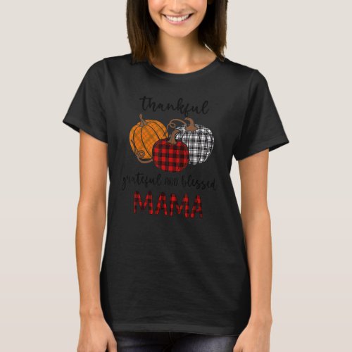 Thankful Grateful Blessed Mama Plaid  Thanksgiving T_Shirt