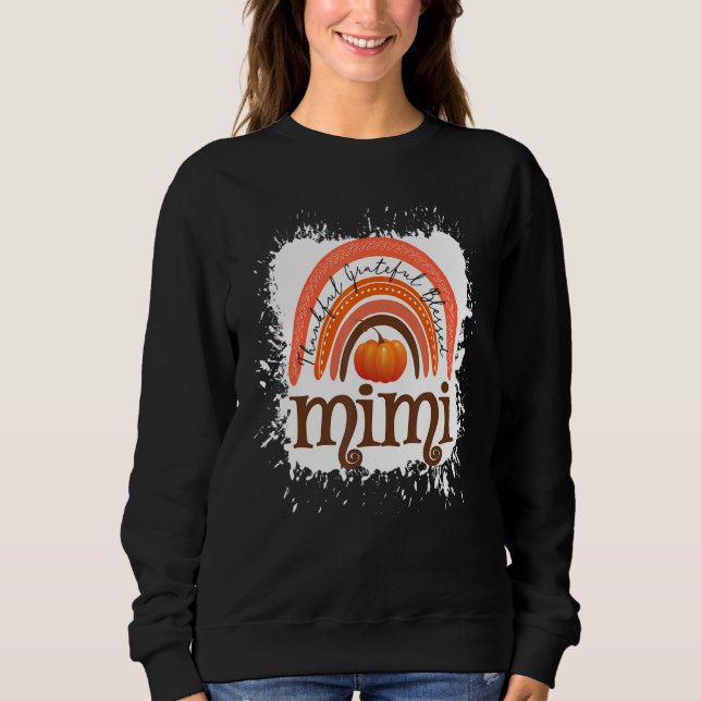 Thankful Grateful Blessed Mimi Fall Pumpkin Thanks Sweatshirt (Front)