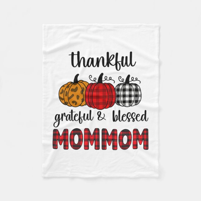 Thankful Grateful Blessed Mommom Thanksgiving Fami Fleece Blanket (Front)