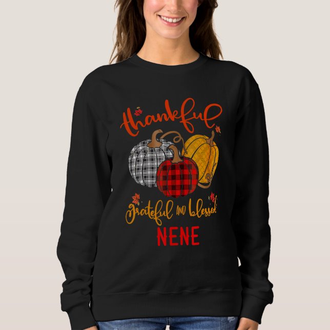 Thankful Grateful Blessed NeNe Autumn Fall Pumpkin Sweatshirt (Front)