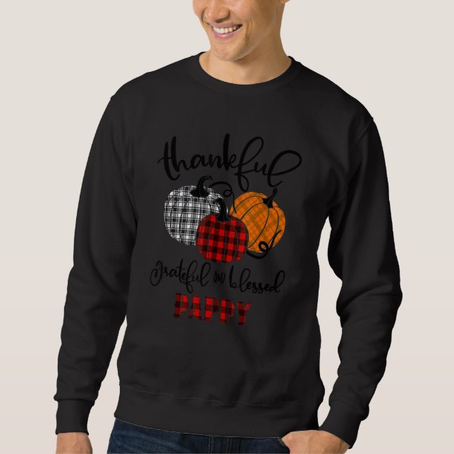Thankful Grateful Blessed Pappy Autumn Fall Pumpki Sweatshirt (Front)