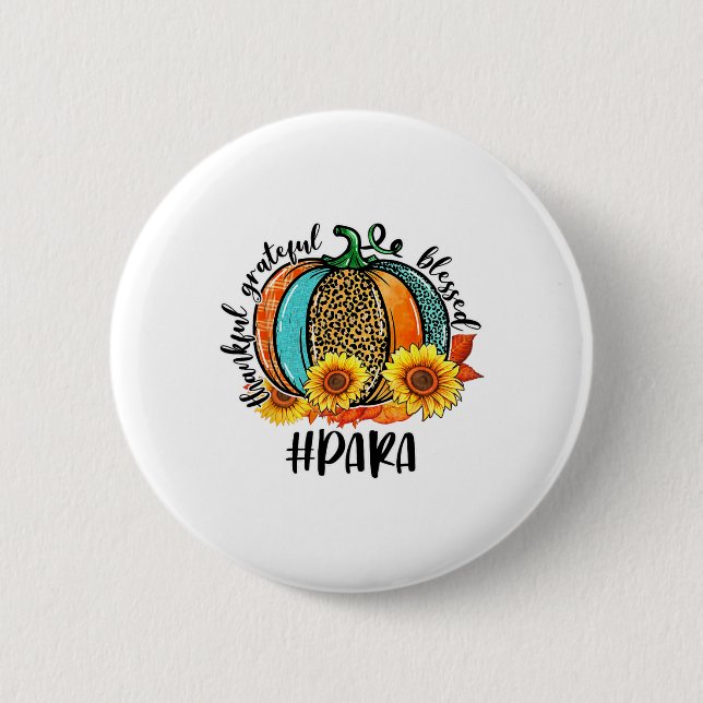 Thankful Grateful Blessed Paraprofessional Fall Au Button (Front)