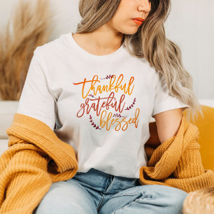 Thankful Grateful Blessed Quote Thanksgiving T-Shirt