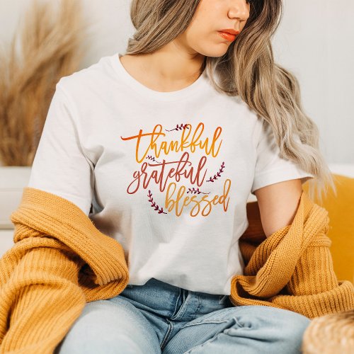 Thankful Grateful Blessed Quote Thanksgiving T_Shirt