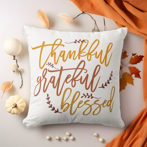 Thankful Grateful Blessed Script Fall  Throw Pillow
