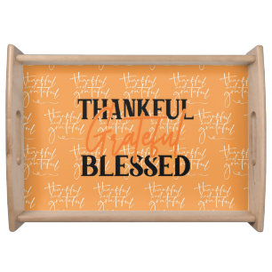 Thankful, Grateful, Blessed Serving Tray
