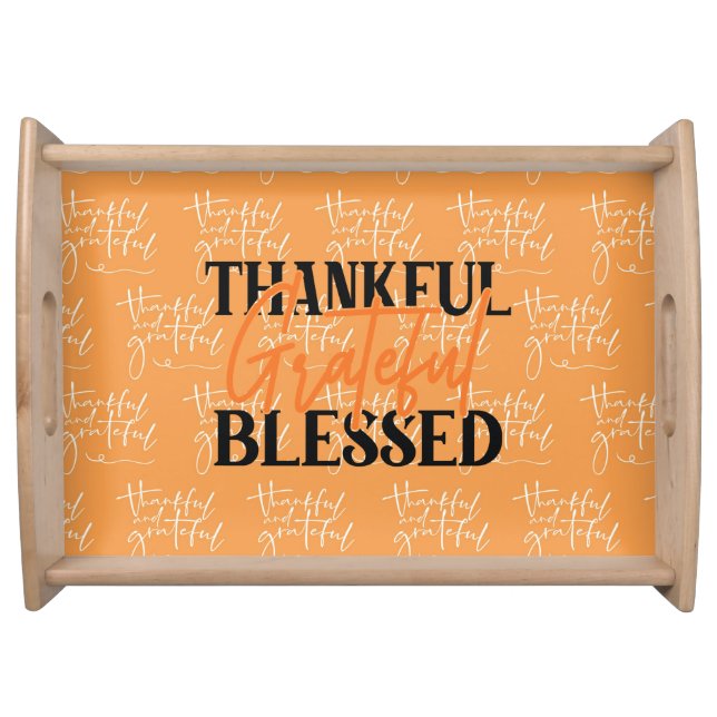 Thankful, Grateful, Blessed Serving Tray (Front)