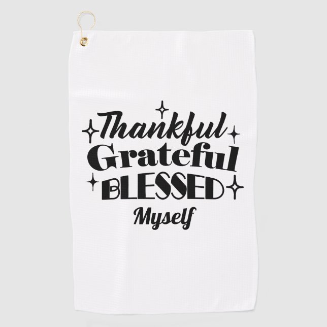 Thankful, Grateful, Blessed Sparkling Thanksgiving Golf Towel (Front)