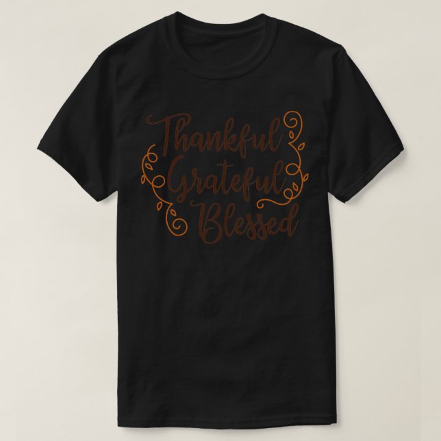 Thankful Grateful Blessed T-Shirt (Design Front)