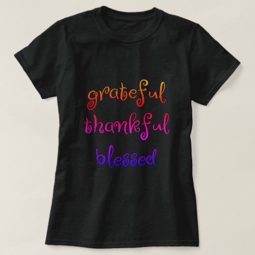 Thankful grateful blessed T_Shirt